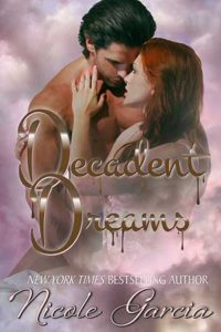 Decadent Dreams by Nicole Garcia