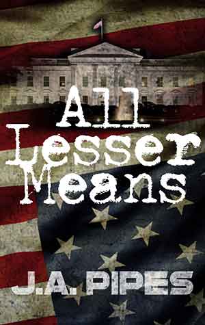 All Lesser Means by JA Pipes